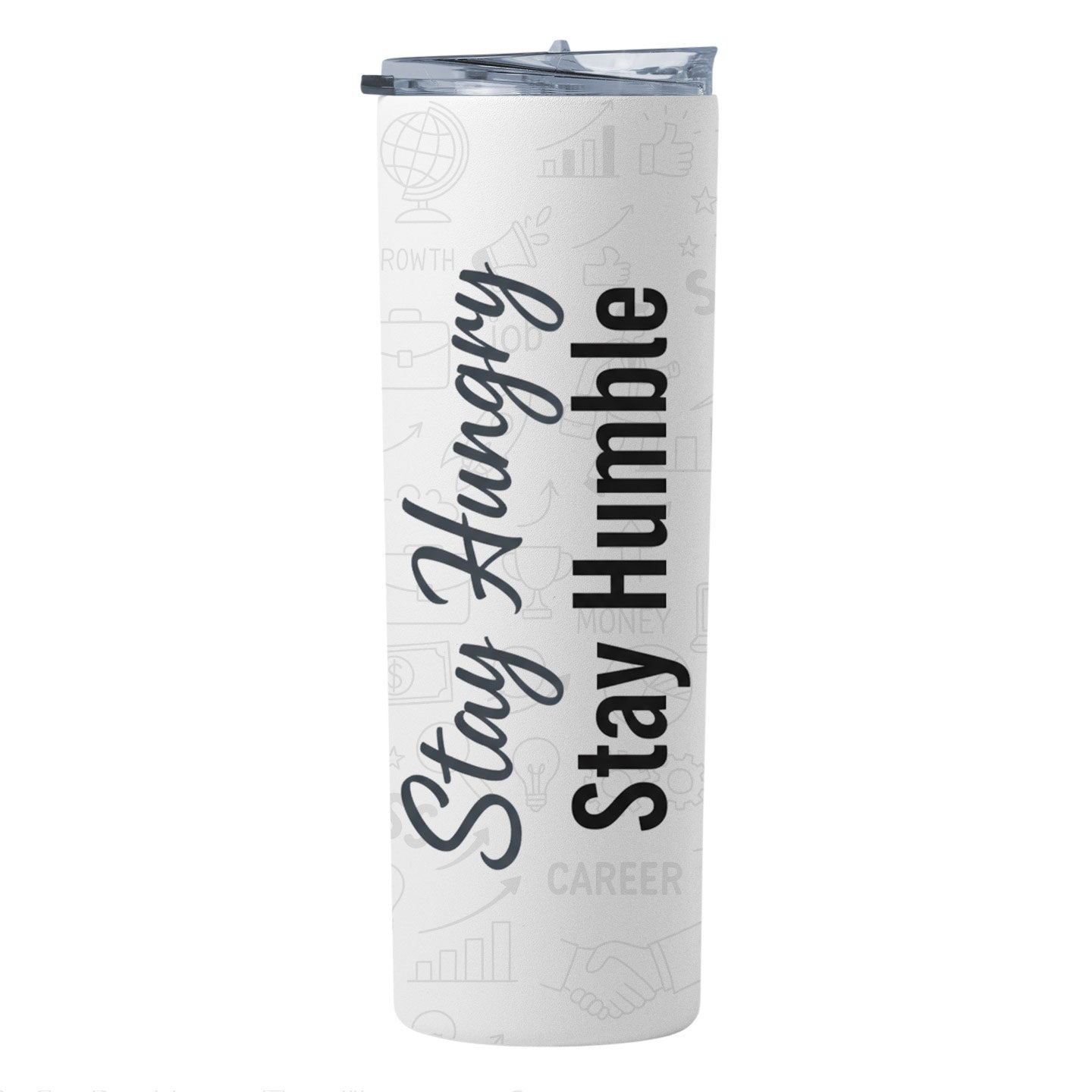 Tumbler - Stay Hungry Stay Humble
