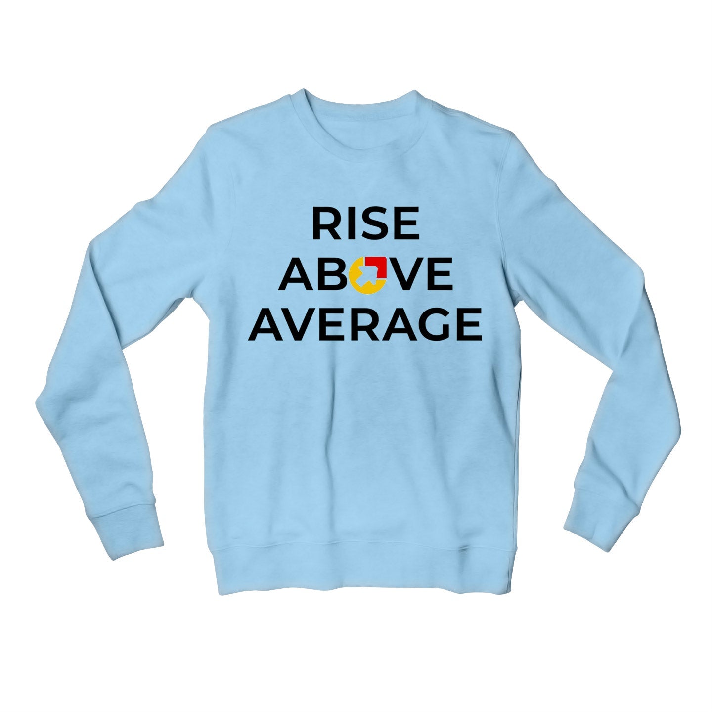 risers club rise above average sweatshirt upper winterwear printed graphic stylish buy online india the banyan tee tbt men women girls boys unisex baby blue