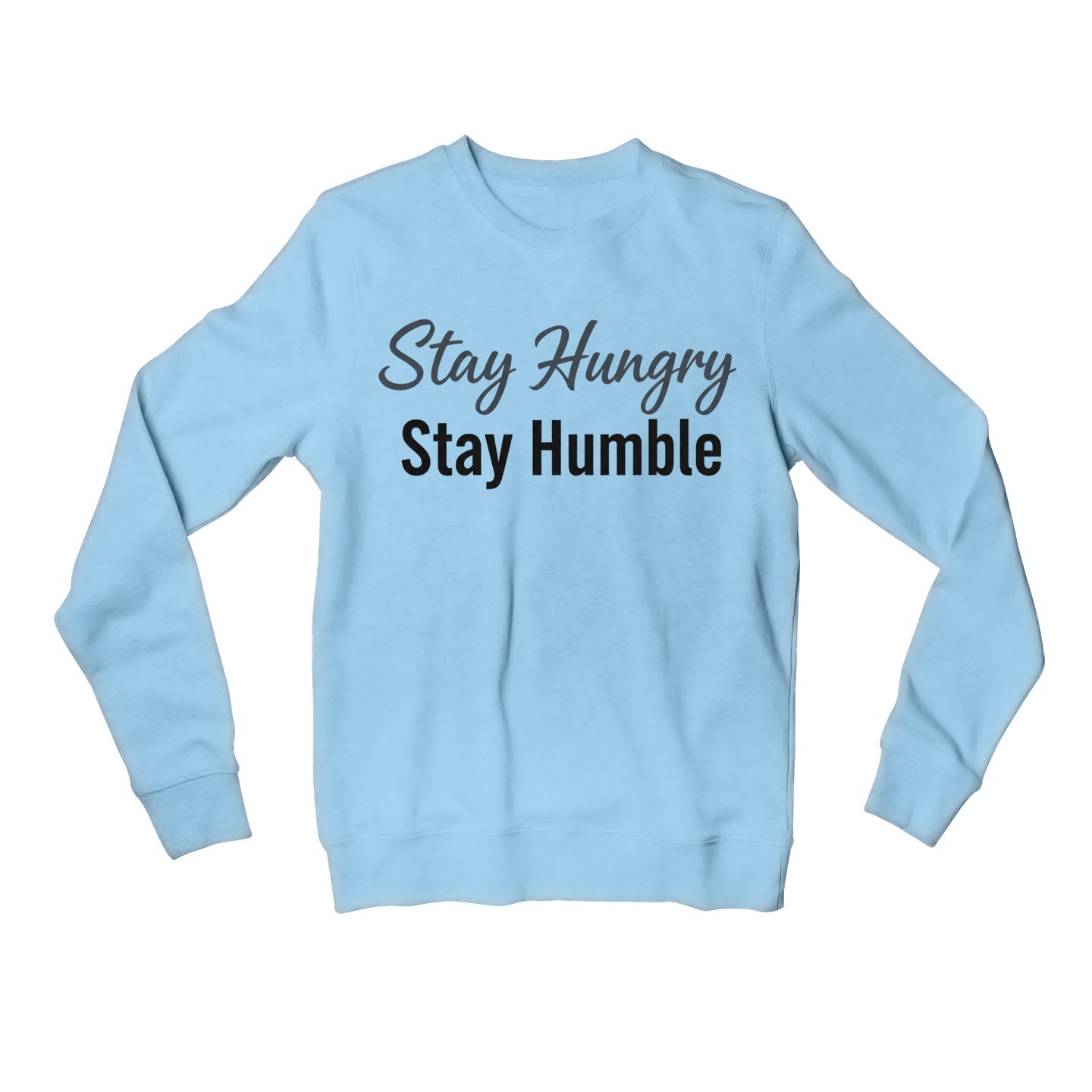 risers club stay hungry stay humble sweatshirt upper winterwear printed graphic stylish buy online india the banyan tee tbt men women girls boys unisex baby blue